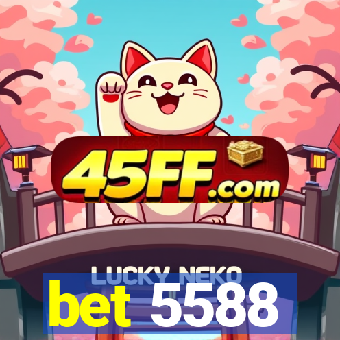 bet 5588